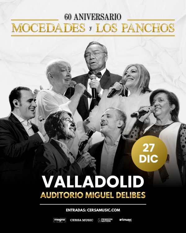 MOCEDADES Y LOS PANCHOS EN VALLADOLID – 60 ANIVERSARIO