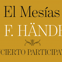 «EL MESÍAS» DE G. F. HÄNDEL. CONCIERTO PARTICIPATIVO