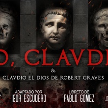 «Yo, Claudio». Ópera en 3 actos semiescenificada