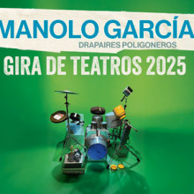 MANOLO GARCÍA. DRAPAIRES POLIGONEROS. GIRA DE TEATROS 2025