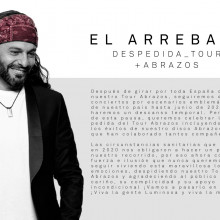 EL ARREBATO. DESPEDIDA TOUR + ABRAZOS